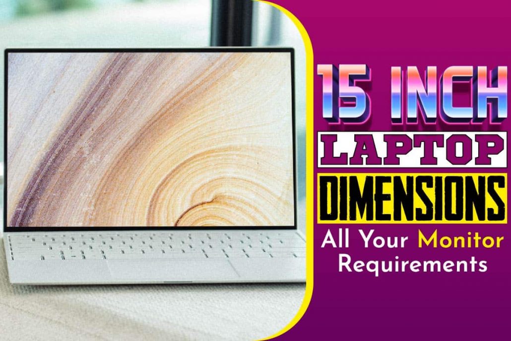 15-inch-laptop-dimensions-all-your-monitor-requirements-layers-app