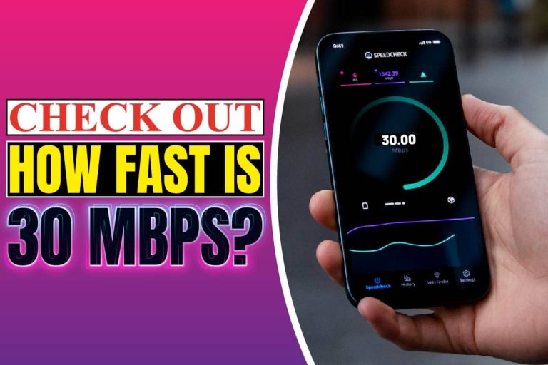 Check Out How Fast Is 30 Mbps? Everything Explained