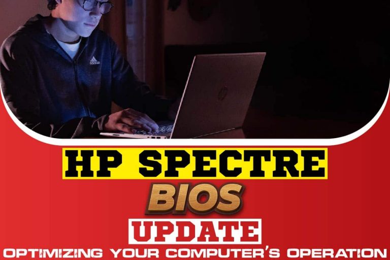 HP Spectre BIOS Update; Optimizing Your Computer’s Operation