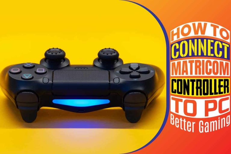 How To Connect Matricom Controller To PC: Better Gaming