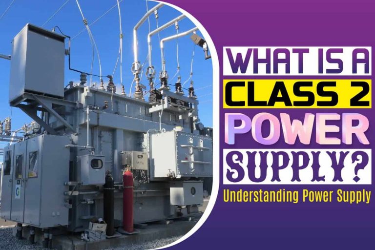 What Is A Class 2 Power Supply? Understanding Power Supply