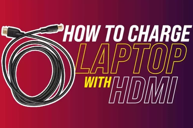 How To Charge Laptop With HDMI