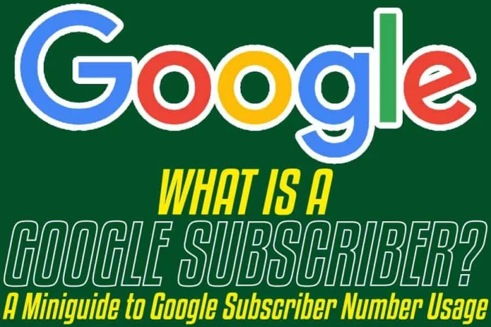 What Is A Google Subscriber
